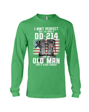 Load image into Gallery viewer, I Ain't Perfect But I Do Have A DD-214 For An Old Man Trending Unisex Long Sleeve
