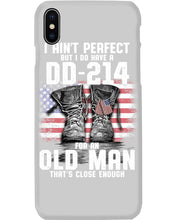 Load image into Gallery viewer, I Ain't Perfect But I Do Have A DD-214 For An Old Man Trending Phone case
