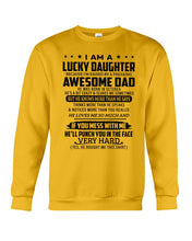Load image into Gallery viewer, I'm A Lucky Daughter I'm Raised By Awesome Dad Who Was Born In October Sweatshirt
