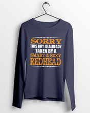 Load image into Gallery viewer, Sorry This Guy Is Already Taken By A Smart And Sexy Redhead Gift For Men Unisex Long Sleeve
