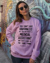 Load image into Gallery viewer, You Can't Buy Happiness But You Can Marry A Medical Assistant Gift For Girls Sweatshirt
