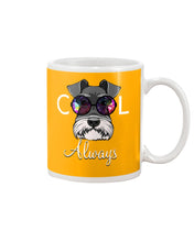 Load image into Gallery viewer, Schnauzer Always Cool Gift For Dog Lovers Mug
