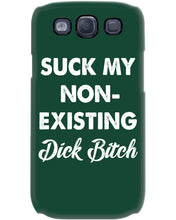 Load image into Gallery viewer, Suck My Non Existing Dick Bitch Gift For Women Phone case
