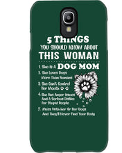 Load image into Gallery viewer, 5 Things You Should Know About This Woman Dog Mom Phone case
