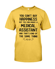 Load image into Gallery viewer, You Can't Buy Happiness But You Can Marry A Medical Assistant Gift For Girls Guys Tee
