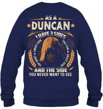 Load image into Gallery viewer, Custom Name Gift I Have Three Sides As A Duncan Sweatshirt
