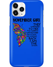 Load image into Gallery viewer, Birthday Gift For November Girl They Whispered To Her You Cannot Withstand The Storm Phone case
