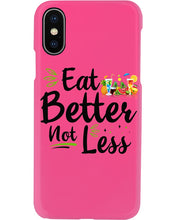 Load image into Gallery viewer, Vintage Funny Eat Better Not Less Gift For Friends Phone case
