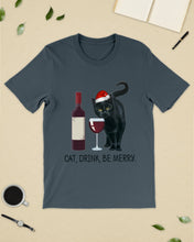 Load image into Gallery viewer, Cat Drink And Be Merry Meaningful Gift For Women Guys Tee
