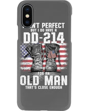 Load image into Gallery viewer, I Ain't Perfect But I Do Have A DD-214 For An Old Man Trending Phone case
