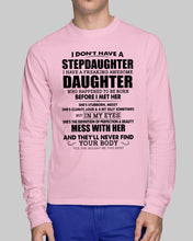 Load image into Gallery viewer, I Don't Have A Stepdaughter A Freaking Awesome Daughter Gift For Women Unisex Long Sleeve
