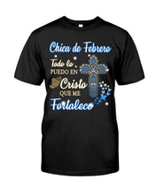 Load image into Gallery viewer, Chica De  Febrero    Todo Lo Puedo En Cristo Que Me Fortalece Guys Tee
