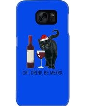 Load image into Gallery viewer, Cat Drink And Be Merry Meaningful Gift For Women Phone case
