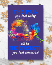 Load image into Gallery viewer, The Pain You Feel Today Will Be The Strength Gift For Women Vertical Poster
