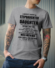 Load image into Gallery viewer, I Don't Have A Stepdaughter A Freaking Awesome Daughter Gift For Women Guys Tee
