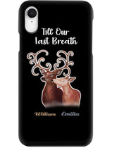 Load image into Gallery viewer, Custom Name Deers Gift For Boyfriend Till Our Last Breath Phone case
