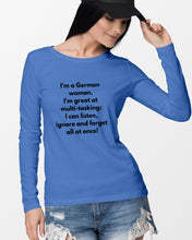 Load image into Gallery viewer, I'm A German Woman I'm Great At Multi Tasking Gift For Women Unisex Long Sleeve
