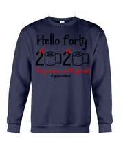 Load image into Gallery viewer, Black Phone Case Hello Forty 2020 The Year When Shit Got Real Trending Sweatshirt
