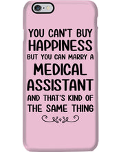Load image into Gallery viewer, You Can't Buy Happiness But You Can Marry A Medical Assistant Gift For Girls Phone case

