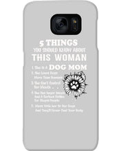 Load image into Gallery viewer, 5 Things You Should Know About This Woman Dog Mom Phone case
