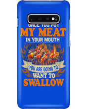 Load image into Gallery viewer, Once You Put My Meat In Your Mouth Unique Custom Design Phone case
