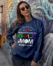 Load image into Gallery viewer, Golf Who Believes In Herself Gift For Sport Lovers Sweatshirt
