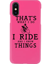 Load image into Gallery viewer, That's What  I Do I Ride And I Know Things Custom Design Phone case
