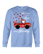 Load image into Gallery viewer, All I Need Are Love And Hockey Gift For Hockey Players Sweatshirt
