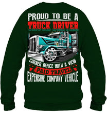 Load image into Gallery viewer, Proud To Be A Truck Driver Corner Office With A View Sweatshirt
