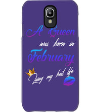 Load image into Gallery viewer, A Queen Was Born In February Birthday Gift Phone case
