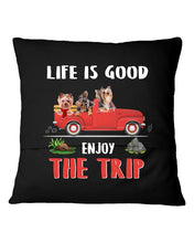 Load image into Gallery viewer, Life Is Good Enjoy The Trip With Yorkshire Terrier Dog Pillow Cover
