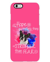 Load image into Gallery viewer, ln Boston Terrier Hope Is The Only Thing Gift For Dog Lovers Phone case
