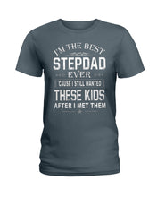 Load image into Gallery viewer, I'm The Best Stepdad Gift For Family Ladies Tee
