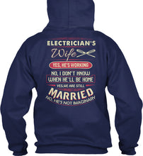Load image into Gallery viewer, Electrician's Wife He's Working I Don't Know Hoodie
