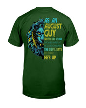 Load image into Gallery viewer, As An August I Am The Kind Of Man Lion Birthday Gift Guys Tee
