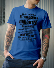 Load image into Gallery viewer, I Don't Have A Stepdaughter A Freaking Awesome Daughter Gift For Women Guys Tee
