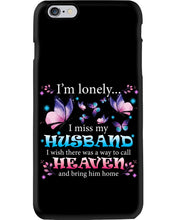 Load image into Gallery viewer, I'm Lonely I Miss My Husband Butterfly Gift For Lover Phone case
