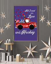 Load image into Gallery viewer, All I Need Are Love And Hockey Gift For Hockey Players Vertical Poster

