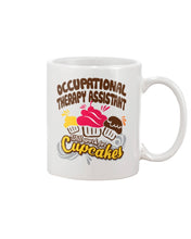 Load image into Gallery viewer, Occupational Therapy Assistant Will Work For Cupcakes Gift For Women Mug
