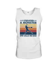 Load image into Gallery viewer, I Created A Monster She Calls Me Dad Giving Daughter Unisex Tank Top

