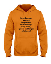 Load image into Gallery viewer, I'm A German Woman I'm Great At Multi Tasking Gift For Women Hoodie
