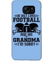 Load image into Gallery viewer, He Only Loves Football And His Grandma Phone case
