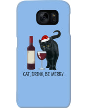 Load image into Gallery viewer, Cat Drink And Be Merry Meaningful Gift For Women Phone case
