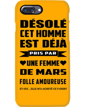 Load image into Gallery viewer, Désolé Cet Homme Est Déjà Pris Par Une Femme De Mars Birthday Gift Phone case

