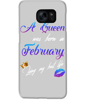Load image into Gallery viewer, A Queen Was Born In February Birthday Gift Phone case
