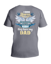 Load image into Gallery viewer, Heaven Is Beautiful Place Because They Have My Dad Trending Guys V-Neck
