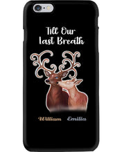 Load image into Gallery viewer, Custom Name Deers Gift For Boyfriend Till Our Last Breath Phone case
