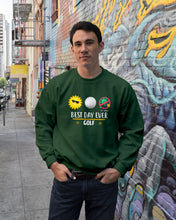 Load image into Gallery viewer, Best Day Ever Golf Trending Gift For Golf Lovers Sweatshirt
