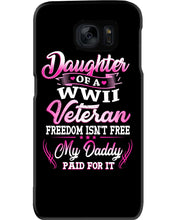 Load image into Gallery viewer, Daughter Of A Veteran Freedom Isn't Free Gift For Daughter Phone case

