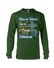 Load image into Gallery viewer, Chica De  Febrero    Todo Lo Puedo En Cristo Que Me Fortalece Unisex Long Sleeve
